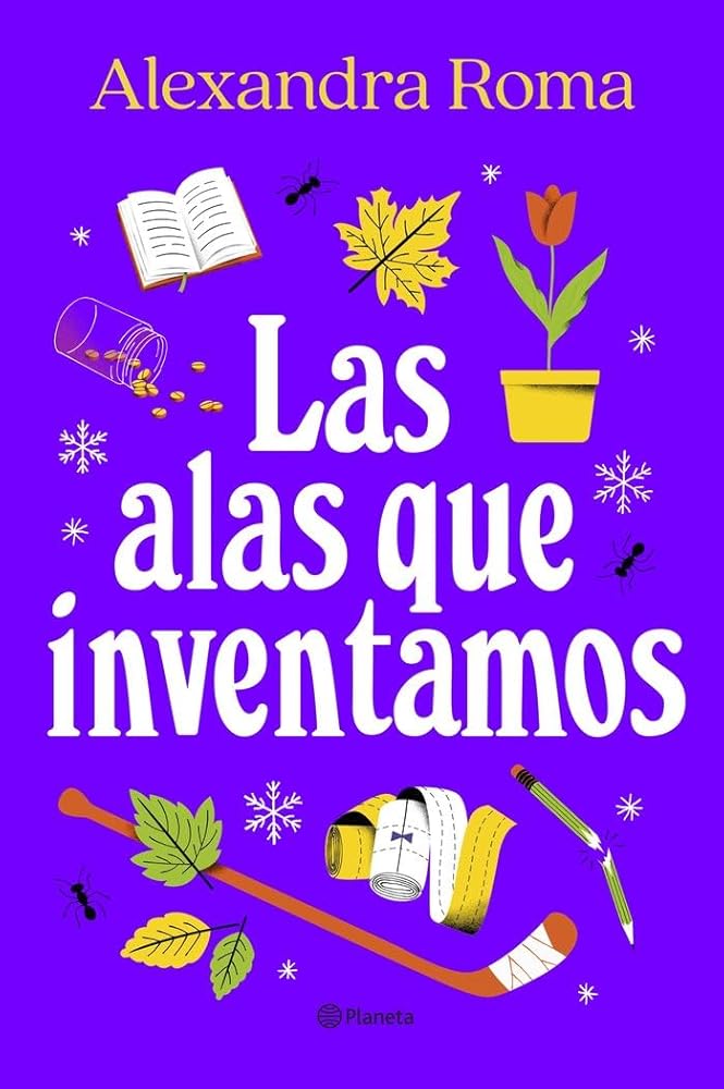 Las alas que inventamos (Planeta) cover image