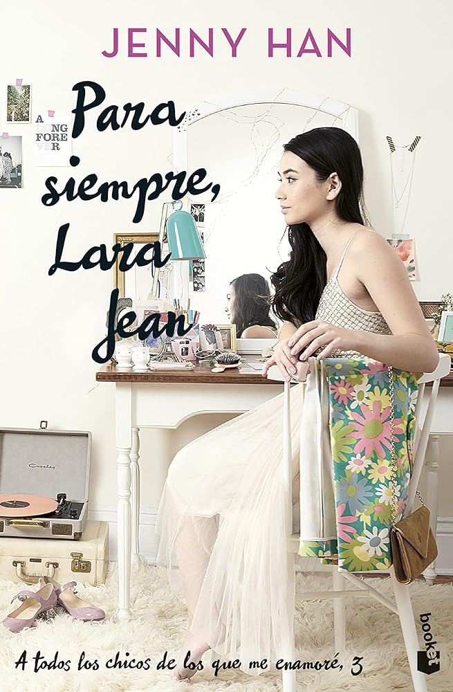 Para siempre, Lara Jean: Trilogía A todos los chicos de los que me enamoré, 3 (Bestseller)