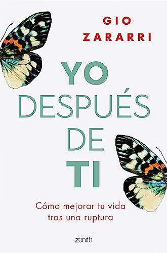 Yo Después De Ti: Cómo Mejorar Tu Vida Tras Una Ruptura