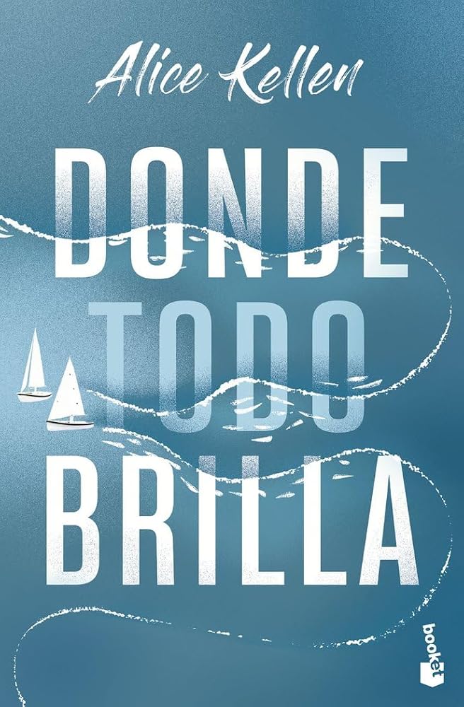 Donde todo brilla (Novela) cover image