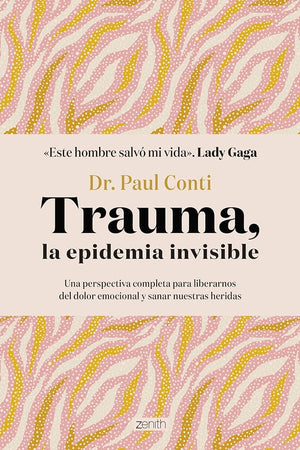 Trauma, la epidemia invisible (Autoayuda y superación)