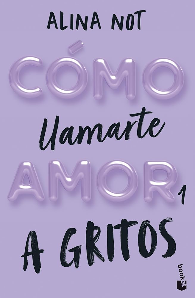 Cómo llamarte amor 1. A gritos (Novela) cover image