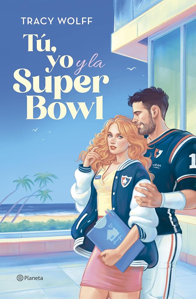 Tú, yo y la Super Bowl (Planeta Internacional) cover image