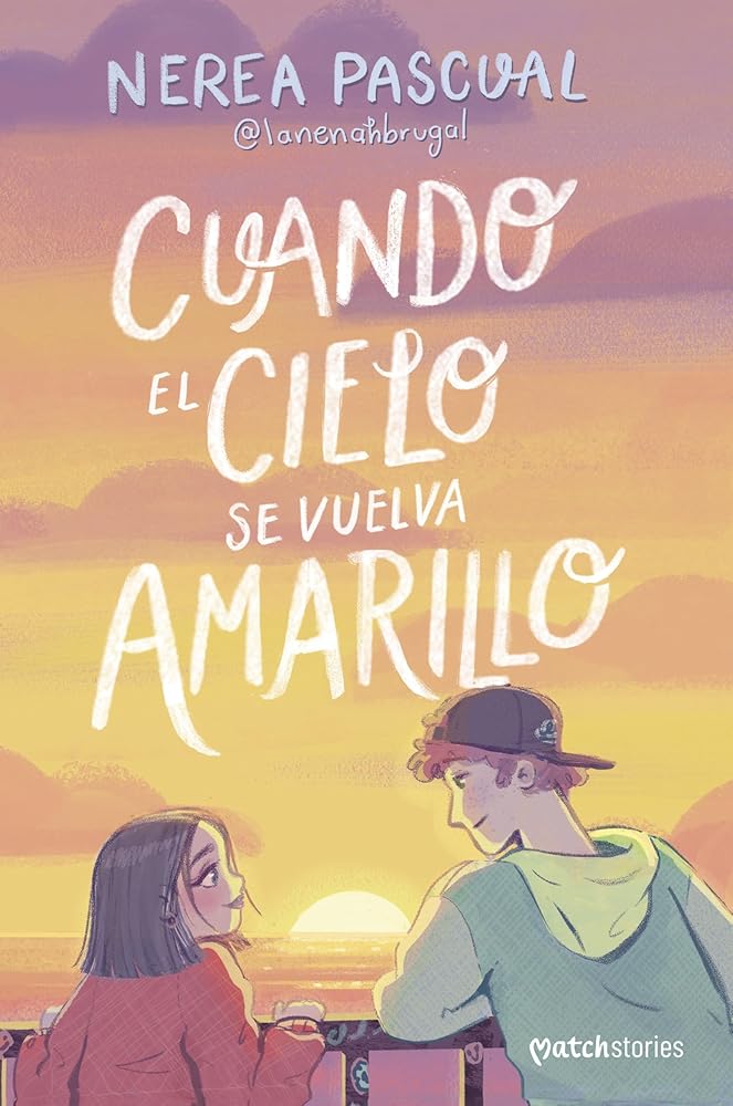 Cuando el cielo se vuelva amarillo (Matchstories Romántica Contemporánea) cover image