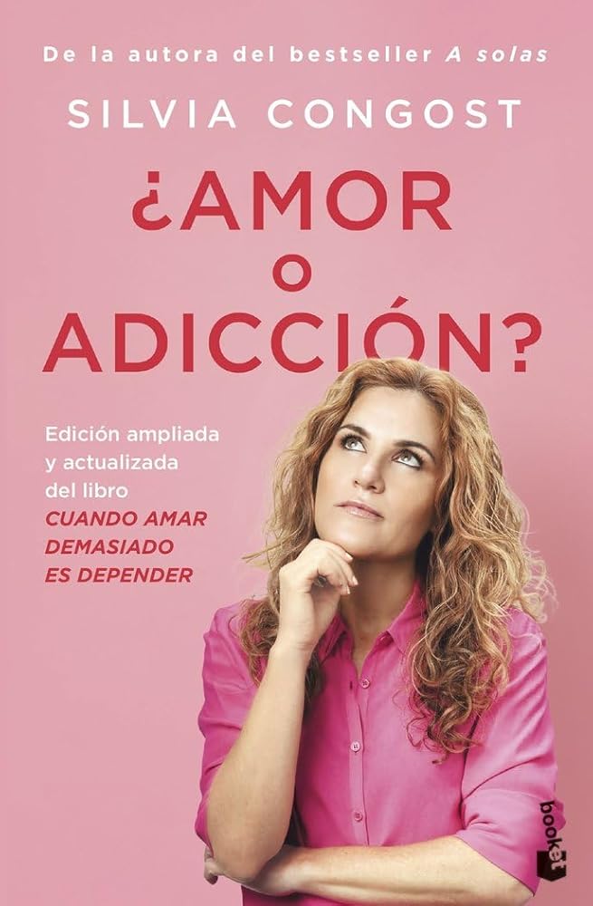 ¿Amor o adicción?: Edición ampliada y actualizada del libro Cuando amar demasiado es depender (Vivir Mejor) cover image