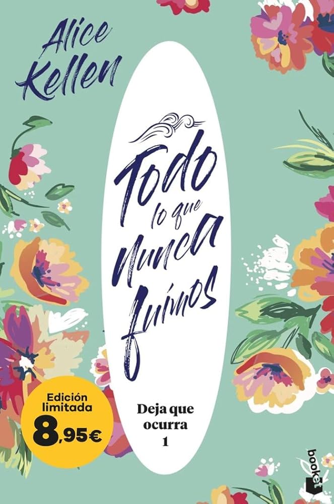 Todo lo que nunca fuimos (Deja que ocurra, 1): Edición limitada a precio especial (Colección Especial) cover image