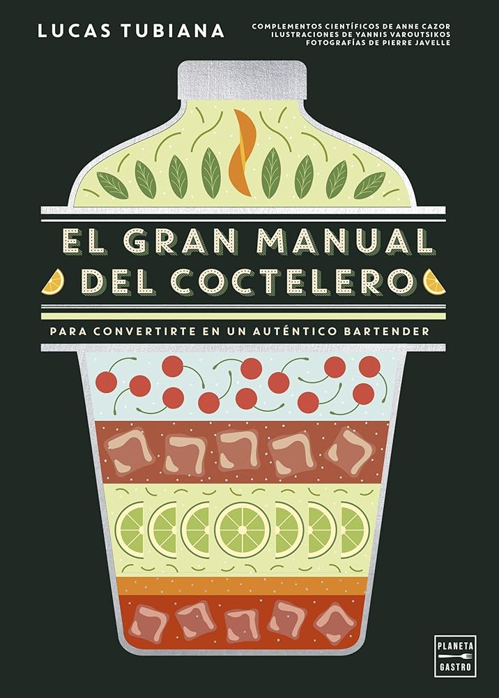 El gran manual del coctelero: Para convertirte en un auténtico bartender (Vinos) cover image