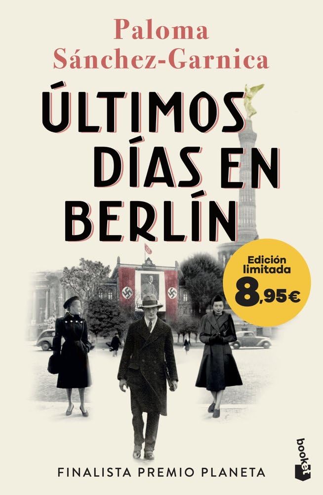 Últimos días en Berlín: Finalista Premio Planeta 2021. Edición limitada a precio especial (Colección Especial) cover image