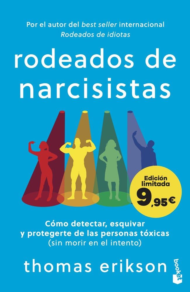 Rodeados de narcisistas: Cómo detectar, esquivar y protegerte de las personas tóxicas (sin morir en el intento) (Colección Especial) cover image