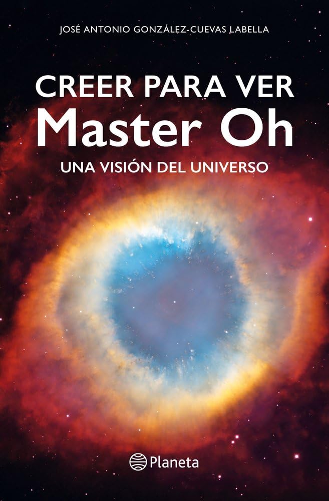 Creer para ver: Master Oh. Una visión del universo (Ensayos) cover image