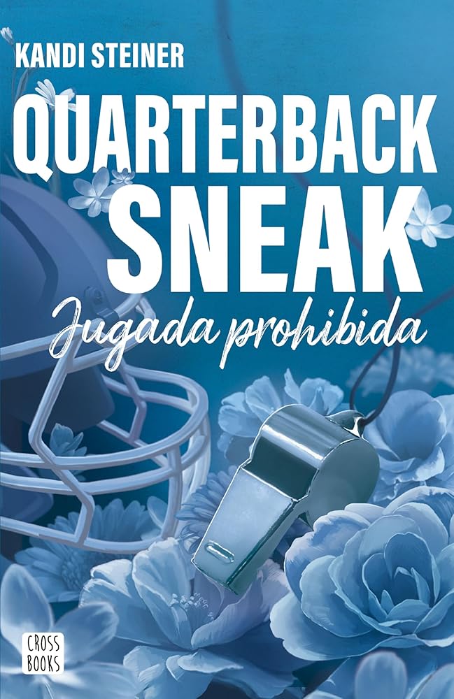 Rivales. Quarterback Sneak: Jugada prohibida: 3 (Ficción) cover image