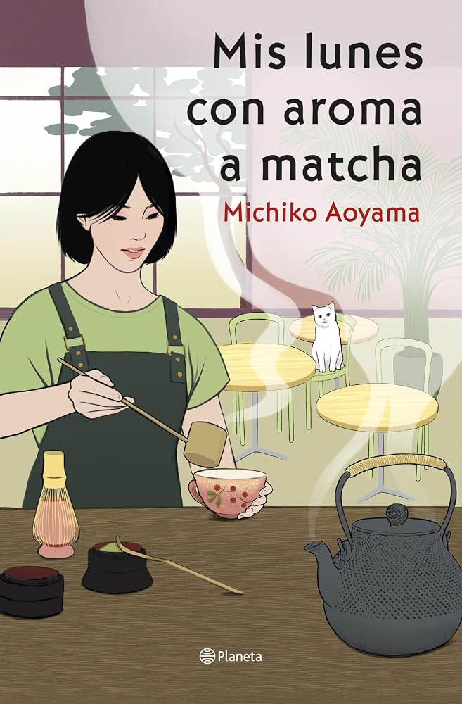 Mis lunes con aroma a matcha: La gran maestra del healing fiction japonés: 2 (Planeta Internacional) cover image