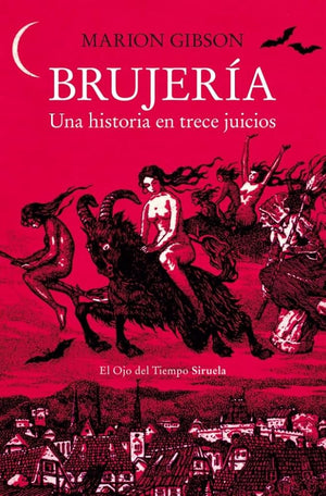 Brujería: Una historia en trece juicios: 159 (El Ojo del Tiempo)