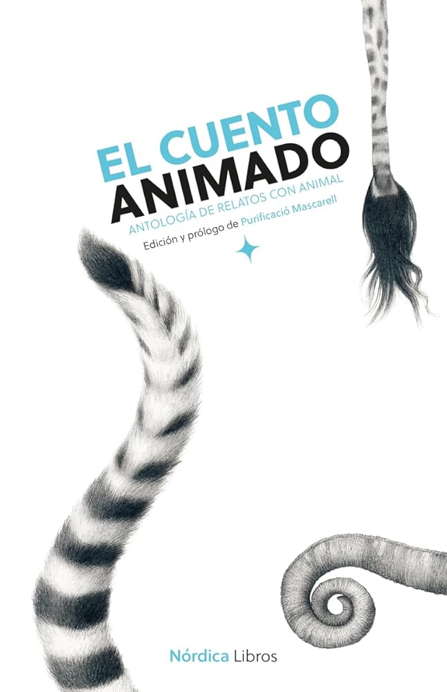 El cuento animado: Antología de relatos con animal (Otras Latitudes) cover image