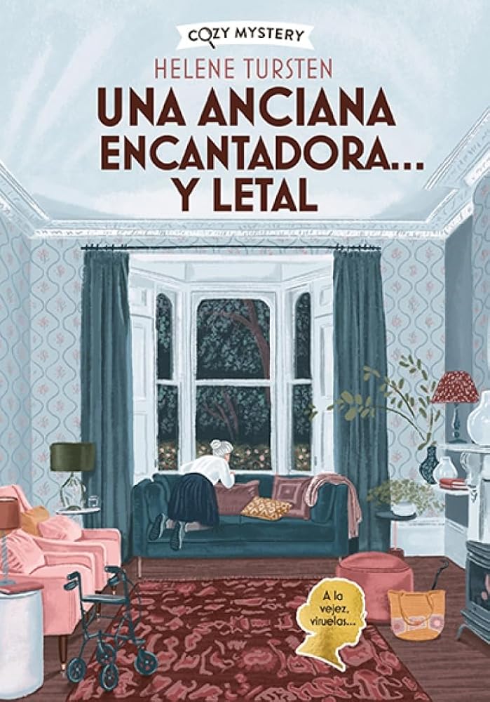 Una anciana encantadora… y letal (Cozy Mystery): Misterios de Una Anciana Encantadora Volume 1 cover image