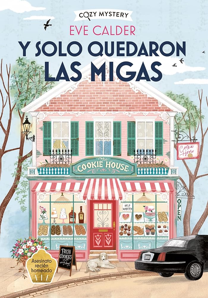 Y solo quedaron las migas (Cozy Mystery): The Cookie House Mysteries Volume 1 cover image