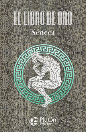 El libro de Oro de Séneca (Colección Amatista)