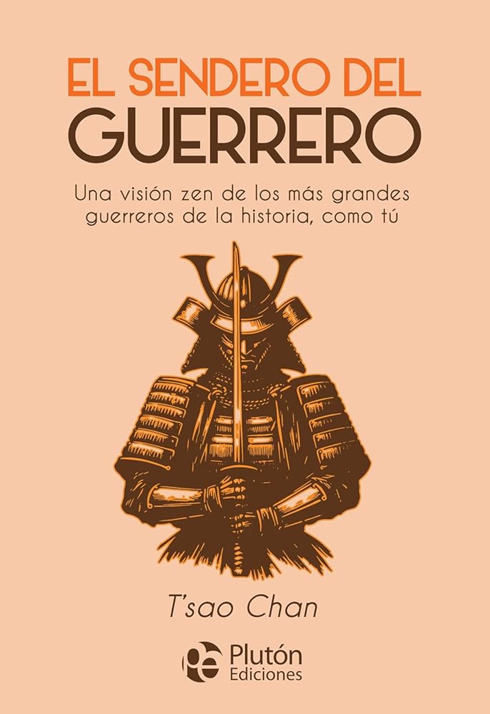 El sendero del guerrero: Una visión zen de los más grandes guerreros de la historia, como tú (Colección Nueva Era) cover image