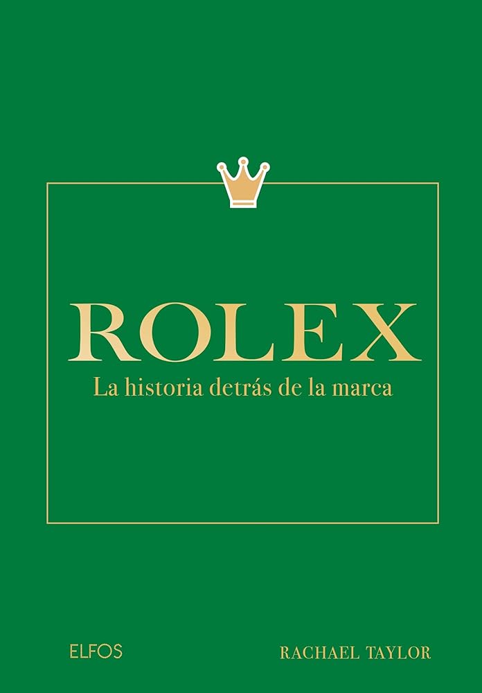 Rolex: La historia detrás de la marca (LA HISTORIA DETRAS DE) cover image