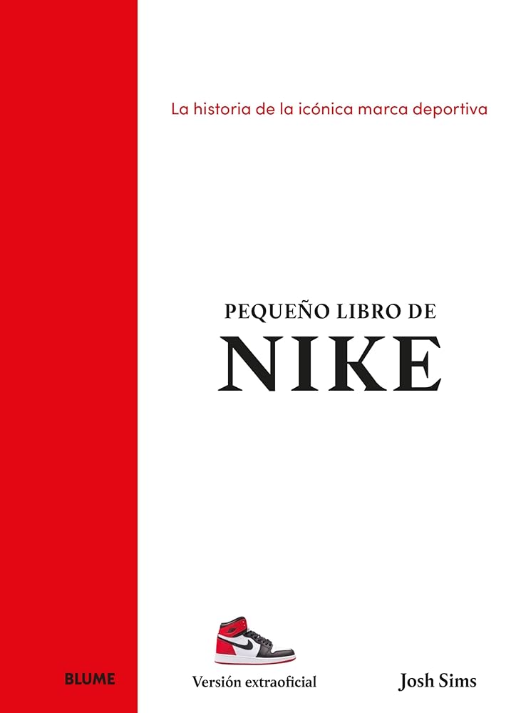 Pequeño libro de Nike: La historia de la icónica marca deportiva cover image