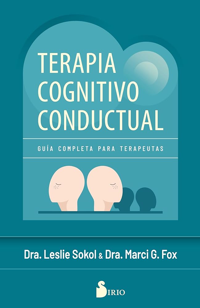 Terapia Cognitivo – Conductual: Guía completa para terapeutas cover image