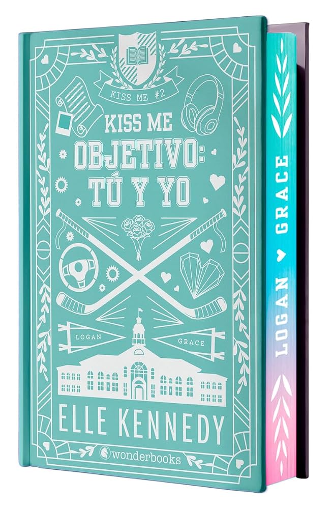 Objetivo: tú y yo (Kiss Me 2 - Off Campus 2) - Edición especial en tapa dura con cantos pintados: El libro que ha inspirado la serie Off Campus de Prime Video (Wonderlove) cover image