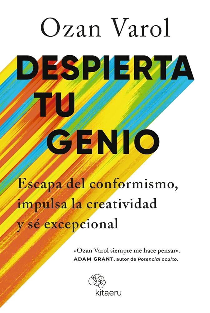 Despierta tu genio: Escapa del conformismo, impulsa la creatividad y sé excepcional (Kitaeru Libros) cover image
