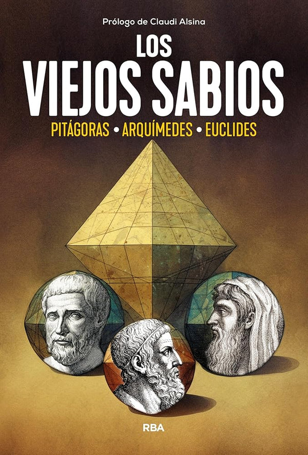 Los viejos sabios: Pitágoras. Arquímedes. Euclides (Divulgación) cover image