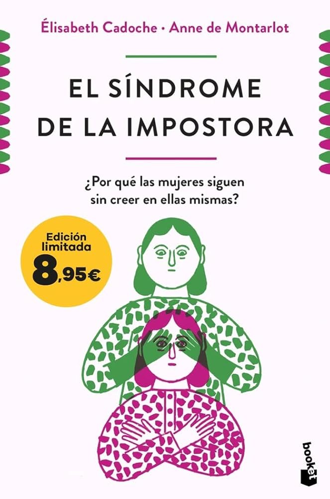 El síndrome de la impostora: ¿Por qué las mujeres siguen sin creer en ellas mismas? Edición limitada a precio especial (Colección Especial) cover image
