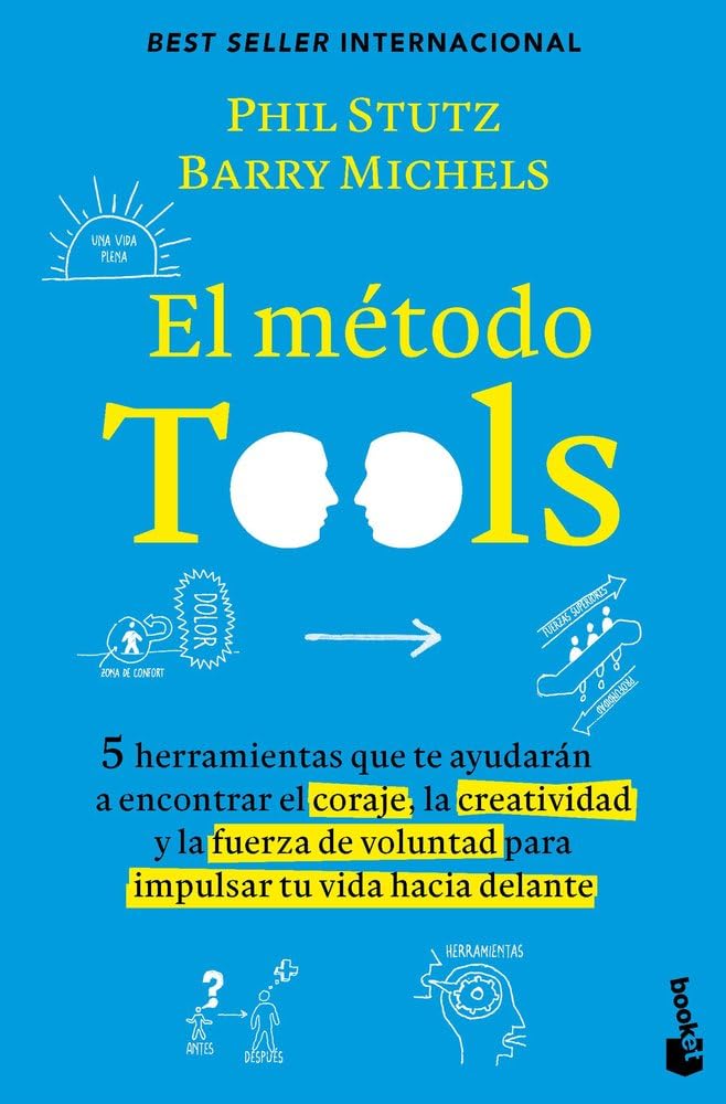 El método Tools: Cinco herramientas que te ayudarán a encontrar el coraje, la creatividad y la fuerza de voluntad para impulsar tu vida hacia delante (Empresa y Talento) cover image