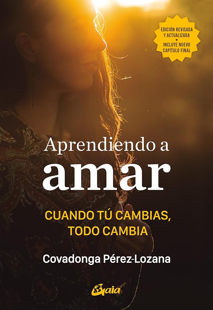 Aprendiendo a amar: Cuando tú cambias, todo cambia. (Psicoemoción) cover image