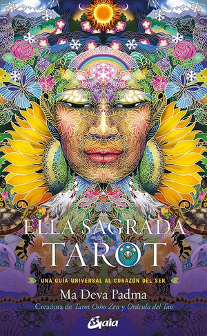 Ella Sagrada Tarot: Una guía universal al corazón del ser. (TAROTS-ORACULOS)