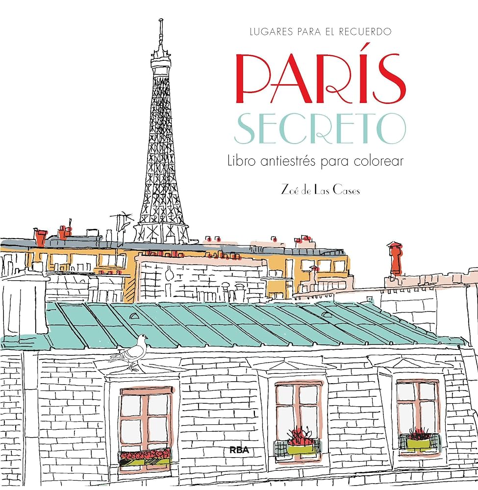 París secreto. Libro antiestrés para colorear (Práctica)