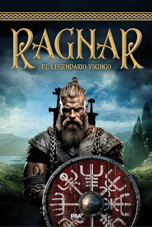 Ragnar: El legendario vikingo (Novelas Ficción)