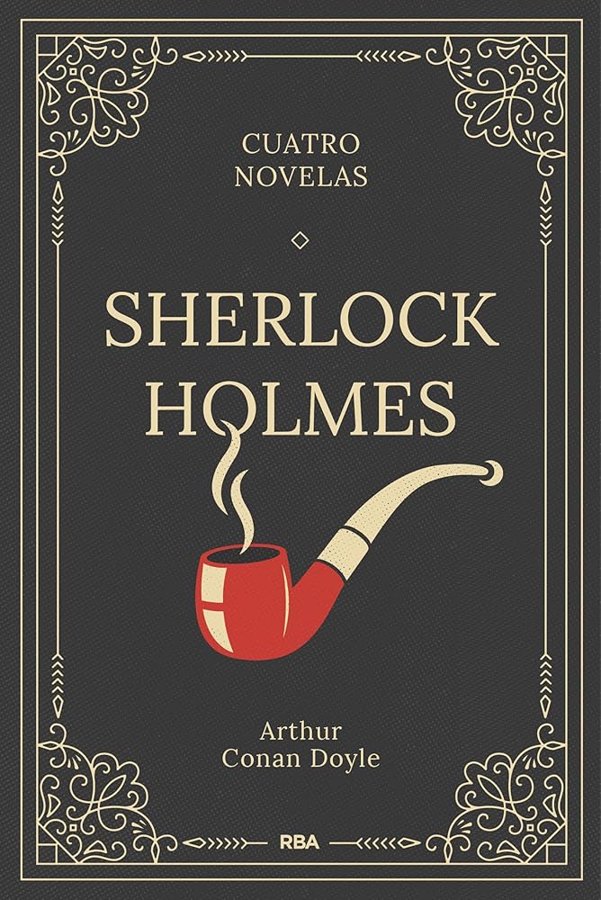 Sherlock Holmes. Cuatro novelas (Clásicos de la literatura) cover image