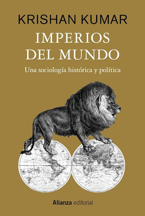 Imperios del mundo: Una sociología histórica y política (Alianza Ensayo)