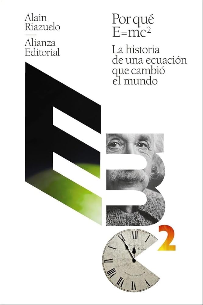 Por qué E = mc2: La historia de una ecuación que cambió el mundo (El libro de bolsillo - Ciencias) cover image