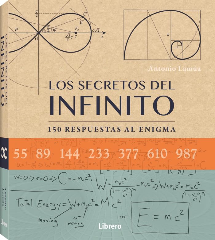 Secretos Del Infinito, Los: 150 Respuestas Al Enigma