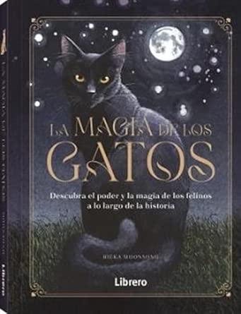 La magia de los gatos: Descubra el poder y la magia de los felinos a lo largo de la historia. (ESOTERISMO) cover image