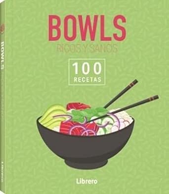 Bowls ricos y sanos:100 recetas. cover image