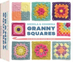 Mezcla & Combina Granny Squares: 50 diseños para crear.