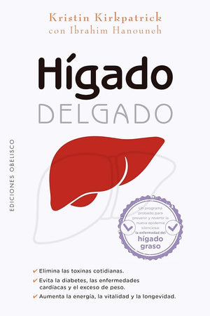 HIGADO DELGADO (SALUD Y VIDA NATURAL): Un programa probado para prevenir y revertir la nueva epidemia silenciosa: la enfermedad del hígado graso