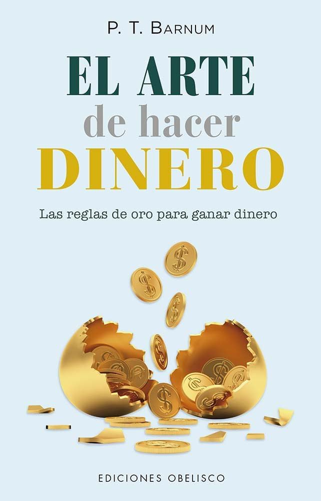 El arte de hacer dinero: Una guía esencial para alcanzar la prosperidad y la libertad financiera (Éxito) cover image