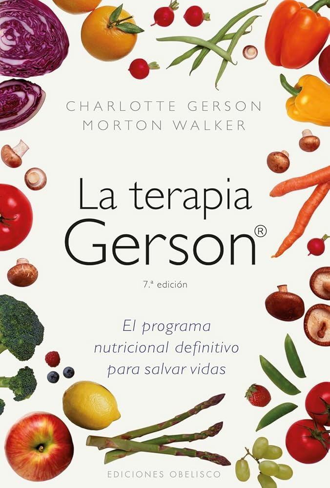 La terapia Gerson; El programa nutricional definitivo para salvar vidas (Salud y vida natural) cover image