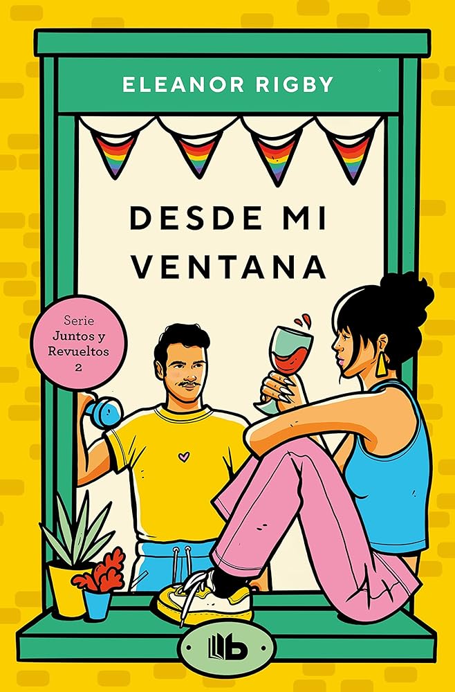 Desde mi ventana (Juntos y revueltos 2) (Ficción)