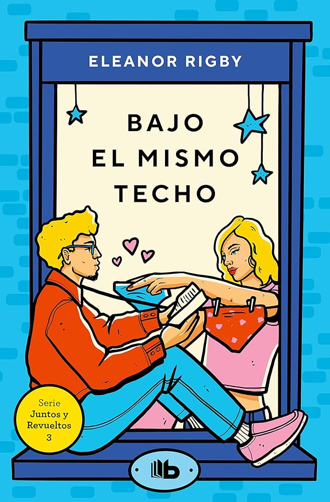 Bajo el mismo techo (Juntos y revueltos 3) (Ficción)