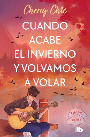 Cuando acabe el invierno y volvamos a volar (Rose Lake 2) (Ficción)