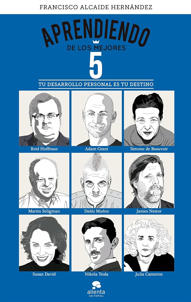 Aprendiendo de los mejores 5: Tu desarrollo personal es tu destino (Alienta) cover image