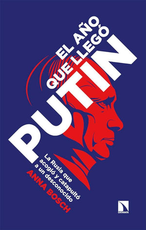 El año que llegó Putin (2ªED): La Rusia que acogió y catapultó a un desconocido: 931 (COLECCION MAYOR)