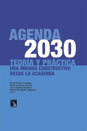 Agenda 2030: teoría y práctica: Una mirada constructiva desde la academia: 394 (INVESTIGACION Y DEBATE)